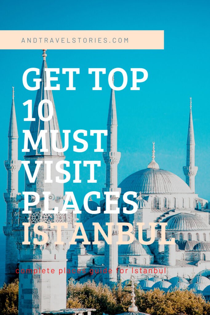 Top 10 Exciting places in Istanbul